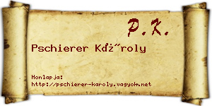 Pschierer Károly névjegykártya